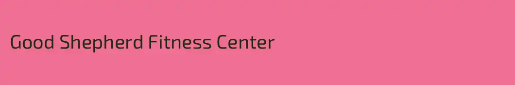 Good Shepherd Fitness Center